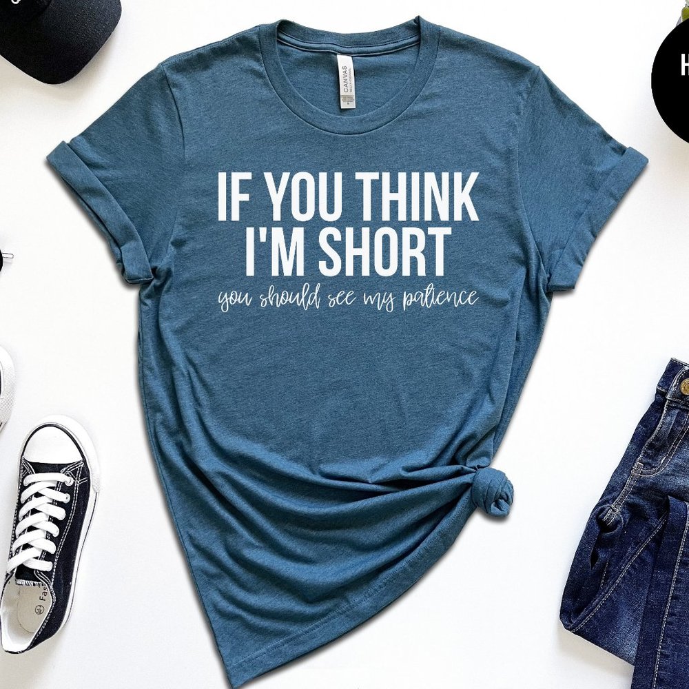 If You Think I'm Short